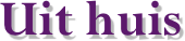 Uit huis